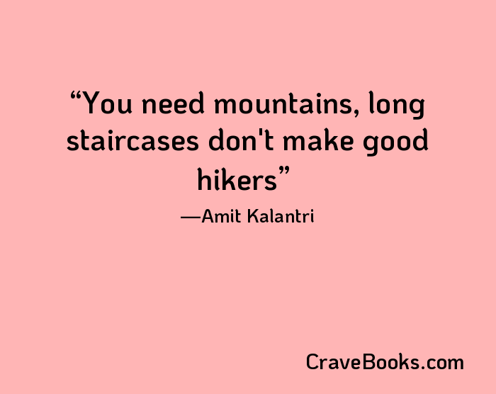 You need mountains, long staircases don't make good hikers