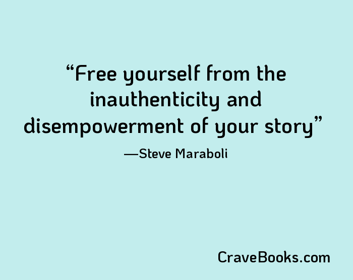 Free yourself from the inauthenticity and disempowerment of your story