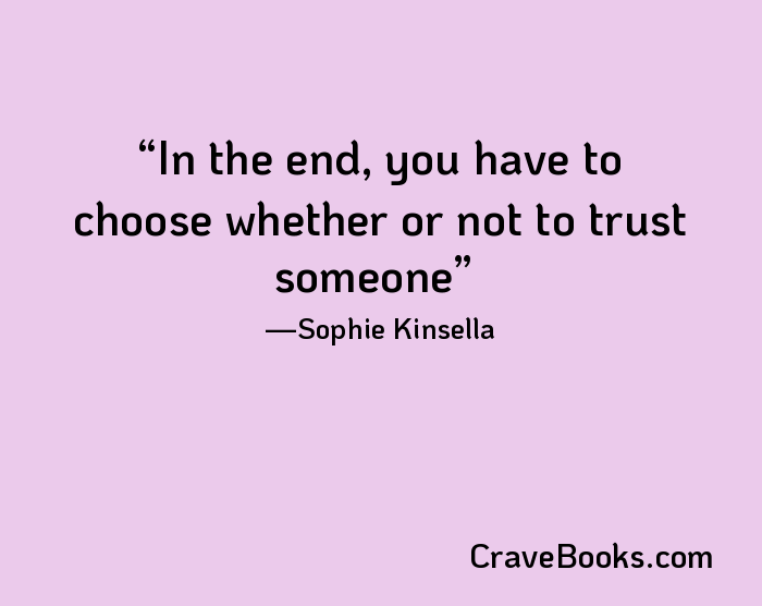 In the end, you have to choose whether or not to trust someone