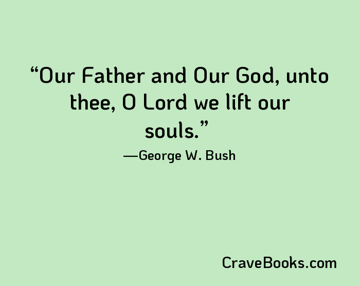 Our Father and Our God, unto thee, O Lord we lift our souls.