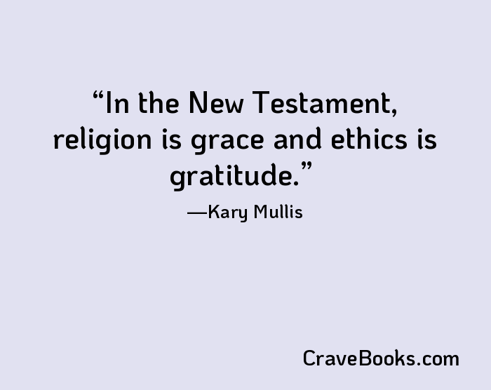 In the New Testament, religion is grace and ethics is gratitude.
