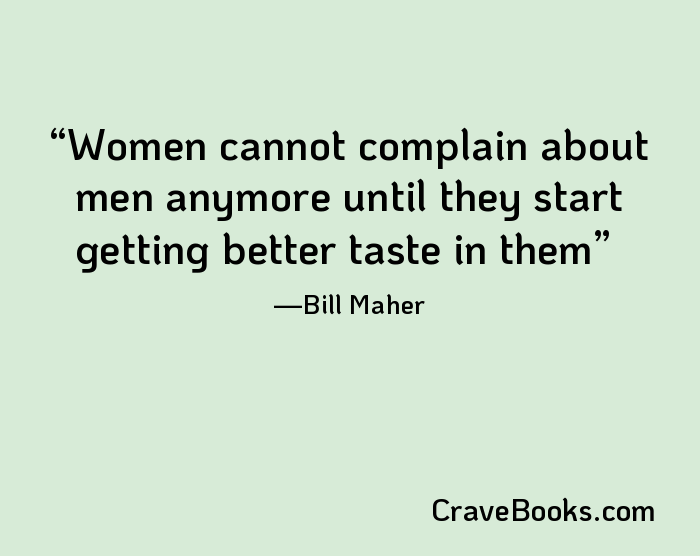 Women cannot complain about men anymore until they start getting better taste in them