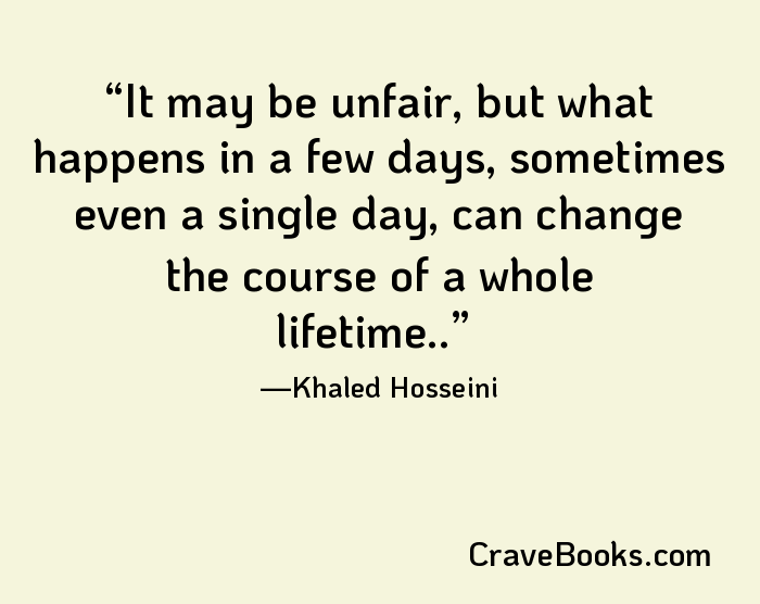 It may be unfair, but what happens in a few days, sometimes even a single day, can change the course of a whole lifetime..