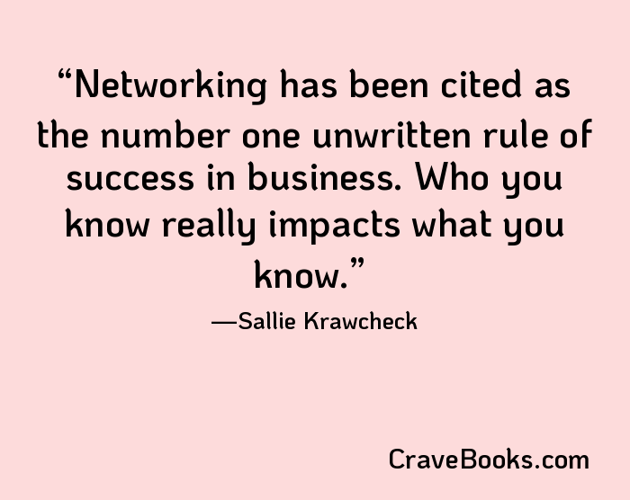 Networking has been cited as the number one unwritten rule of success in business. Who you know really impacts what you know.