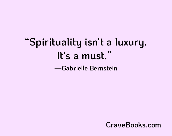 Spirituality isn't a luxury. It's a must.