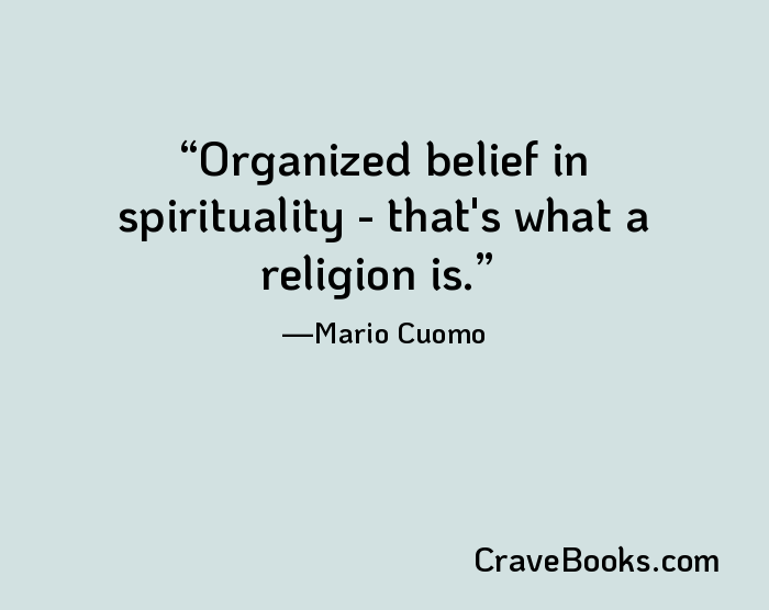 Organized belief in spirituality - that's what a religion is.