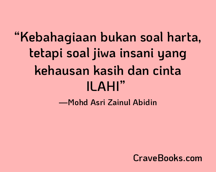 Kebahagiaan bukan soal harta, tetapi soal jiwa insani yang kehausan kasih dan cinta ILAHI