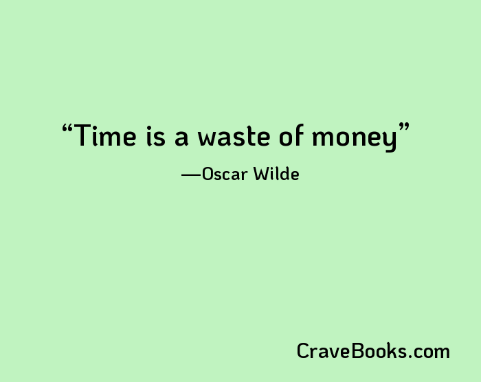 Time is a waste of money