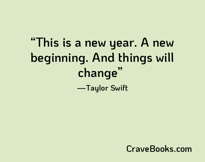 This is a new year. A new beginning. And things will change