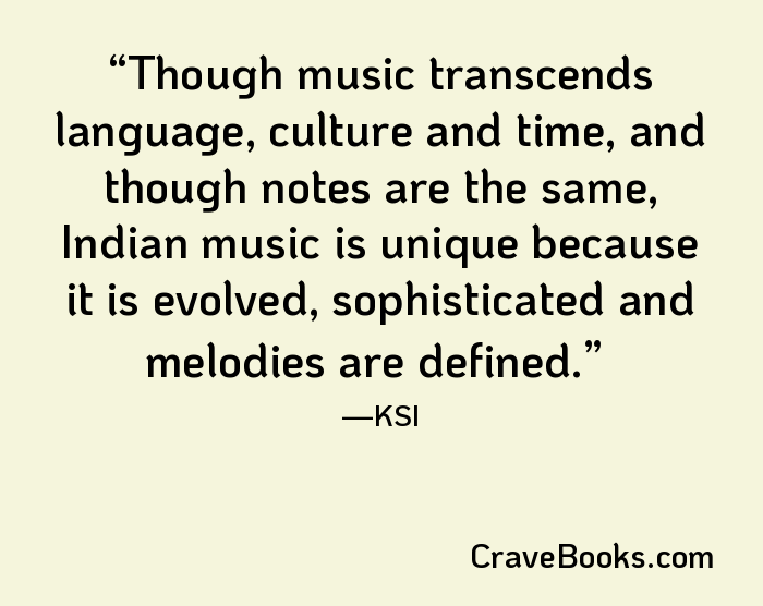 Though music transcends language, culture and time, and though notes are the same, Indian music is unique because it is evolved, sophisticated and melodies are defined.