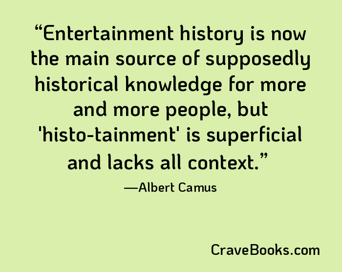 Entertainment history is now the main source of supposedly historical knowledge for more and more people, but 'histo-tainment' is superficial and lacks all context.