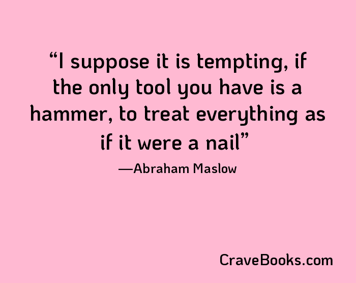 I suppose it is tempting, if the only tool you have is a hammer, to treat everything as if it were a nail