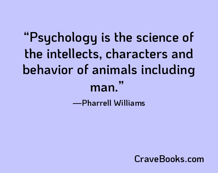 Psychology is the science of the intellects, characters and behavior of animals including man.